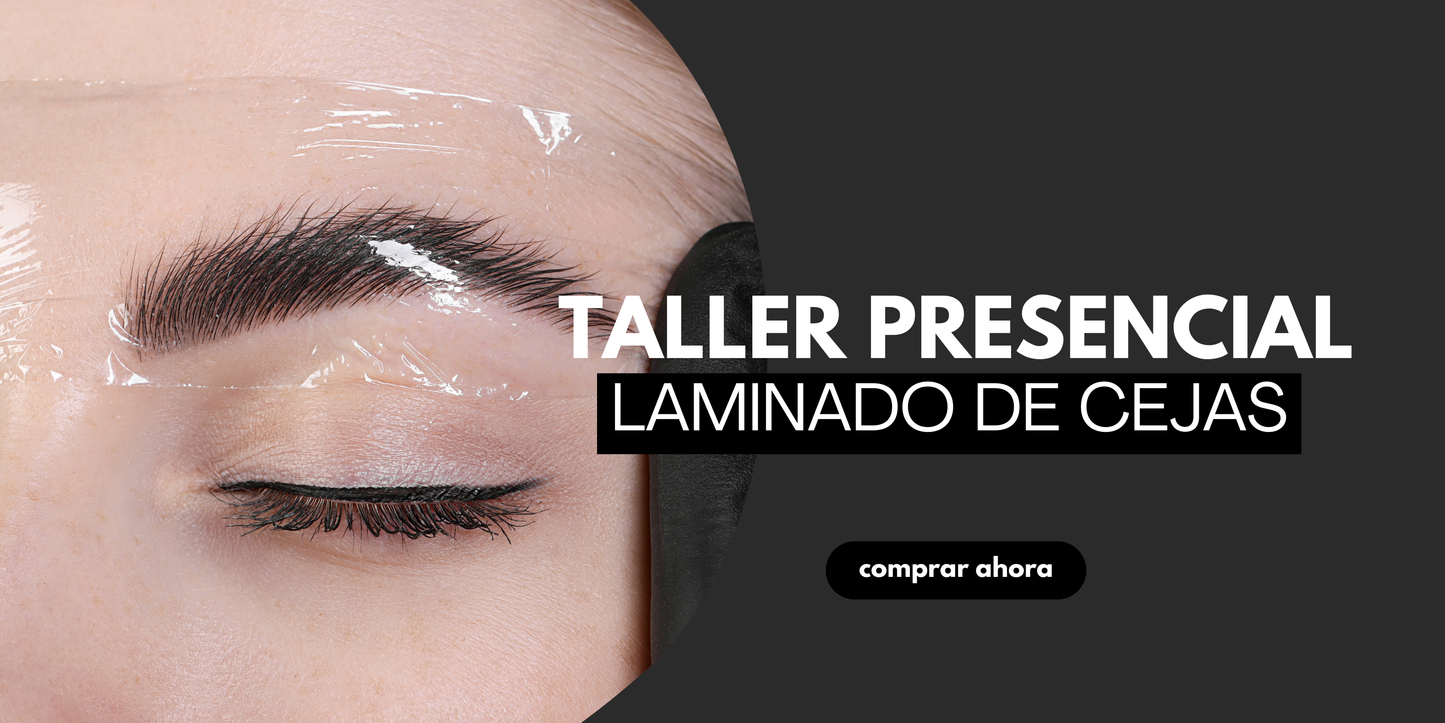 Taller Presencial: Laminado de Cejas, Visagismo y Tinte